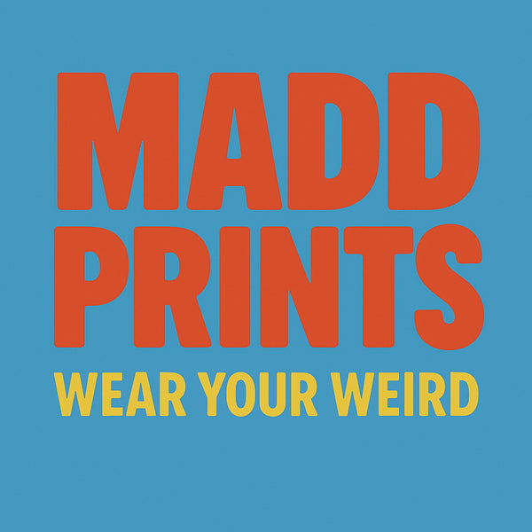 Madd Prints